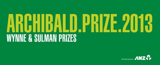 Archibald, Wynne and Sulman Prizes 2013. Principal sponsor ANZ